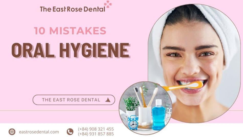 10 Common Oral Hygiene Mistakes You Shouldn’t Ignore