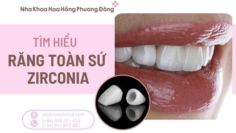Tìm hiểu về phương pháp răng toàn sứ Zirconia và chi phí thực hiện