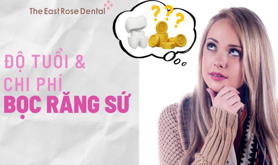 Độ tuổi phù hợp bọc răng sứ và chi phí cần chuẩn bị