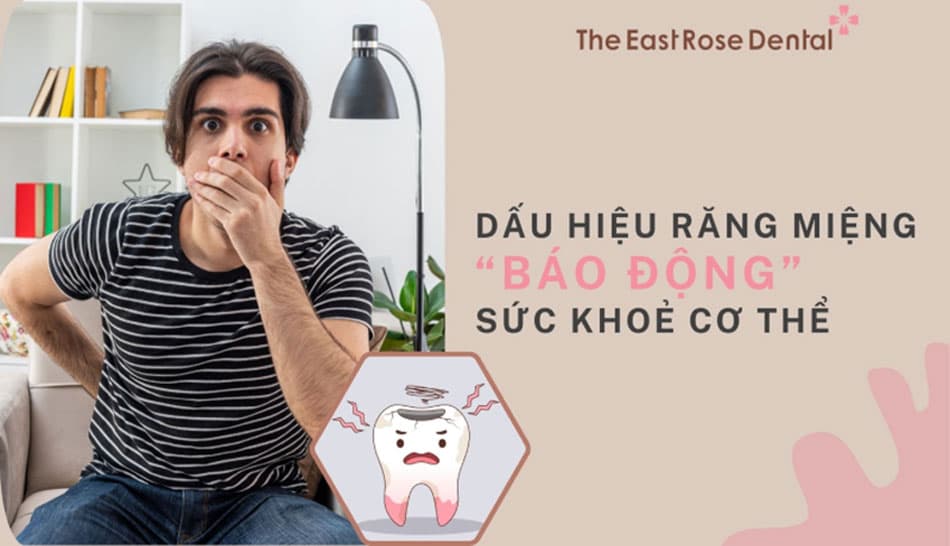 Những dấu hiệu răng miệng báo động đến sức khỏe cơ thể