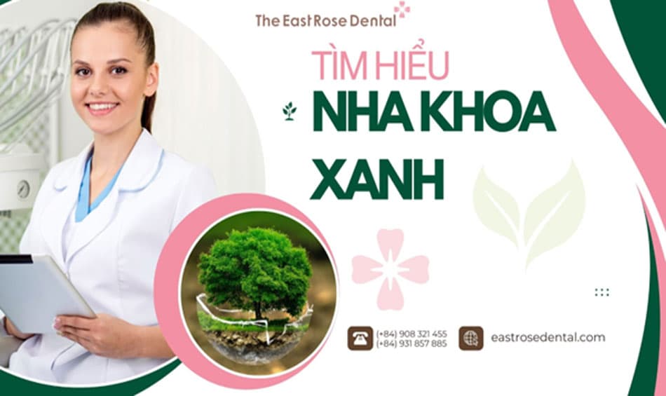 Tổng quan về khái niệm nha khoa xanh